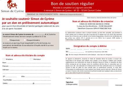 Bon de soutien régulier Mandat à compléter en joignant votre RIB à renvoyer à Simon de Cyrène – BP 33 – 92144 Clamart Cedex ponctuel