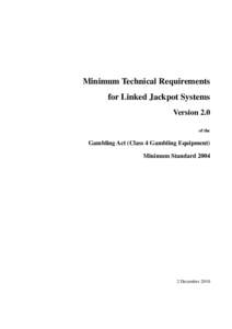 Minimum Technical Requirements for Linked Jackpot Systems Version 2.0 of the  Gambling Act (Class 4 Gambling Equipment)