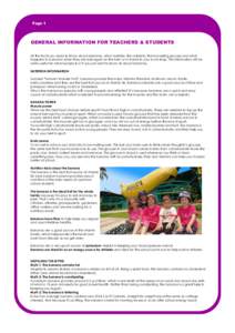 Page 1  GENERAL INFORMATION FOR TEACHERS & STUDENTS All the facts you need to know about bananas, what varieties, the nutrients, the harvesting process and what happens to bananas when they are damaged on the farm or in 