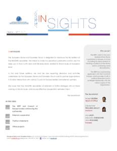 Who are we?  DEAR READER, The European Roma and Travellers Forum is delighted to introduce this first edition of the INSIGHTS newsletter. We intend to make it a periodical publication and to use it to keep you in touch w