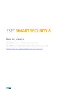 ESET SMART SECURITY 8 Guía del usuario (desarrollada para las versiones 8.0 y posteriores del producto) Microsoft WindowsVista / XP / Home ServerHome Server 2011 Haga clic aquí para descargar la 