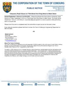 PUBLIC NOTICE Temporary Road Closure on Third Street from King Street to Albert Street (Issued September 4, 2014 at 2:15 P.M. EST) – Please be advised that there will be a temporary street closure on Friday, September 