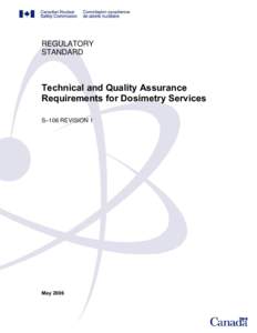 Medical physics / Health / Building biology / Radon / Soil contamination / Canadian Nuclear Safety Commission / Dosimetry / Nuclear Safety and Control Act / Canadian National Calibration Reference Centre / Medicine / Radiobiology / Physics