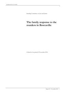 LEGISLATIVE COUNCIL  Standing Committee on Law and Justice The family response to the murders in Bowraville
