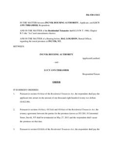 File #[removed]IN THE MATTER between INUVIK HOUSING AUTHORITY, Applicant, and LUCY ANN THRASHER, Respondent; AND IN THE MATTER of the Residential Tenancies Act R.S.N.W.T. 1988, Chapter R-5 (the 