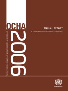 OFFICE FOR THE COORDINATION OF HUMANITARIAN AFFAIRS  OCHA Annual Report Activities and use of extrabudgetary funds