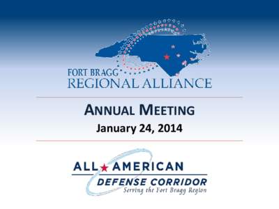 ANNUAL MEETING January 24, 2014 ANNUAL MEETING *** National Anthem***