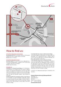 How to find us: Arrival from Düsseldorf central station By underground line: U74 (towards Lörick) or U76 (towards Krefeld) up to stop “Lohweg“: about 15 minutes. By Taxi: about 15 minutes. Arrival from Düsseldorf 