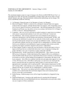 PURPOSE(S) OF THE AMENDMENTS - Section 2 (Page 1 of 265) October 29, 2014 DRAFT The amendment intends to make two types of changes to be effective in IDD HCBS Waiver Year 3, or upon approval by CMS. The first type of ame