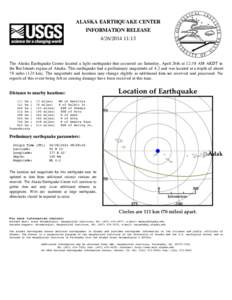 ALASKA EARTHQUAKE CENTER INFORMATION RELEASE[removed]:13 The Alaska Earthquake Center located a light earthquake that occurred on Saturday, April 26th at 12:58 AM AKDT in the Rat Islands region of Alaska. This earthq