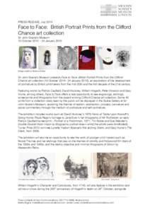   PRESS RELEASE, July 2014 Face to Face: British Portrait Prints from the Clifford Chance art collection Sir John Soane’s Museum