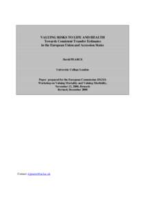 VALUING RISKS TO LIFE AND HEALTH Towards Consistent Transfer Estimates in the European Union and Accession States David PEARCE