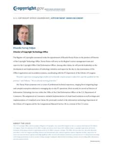 U.S. Copyright Office Leadership | APPOINTMENT ANNOUNCEMENT  Ricardo Farraj-Feijoo Director of Copyright Technology Office  The Register of Copyrights announced today the appointment of Ricardo Farraj-Feijoo to the posit