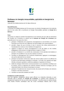 Professeur en énergies renouvelables, spécialisé en énergie de la biomasse Université Euro-Méditerranéenne de Fès-Maroc (Morocco) Descriptif de poste : L’Université Euro-Méditerranéenne de Fès recrute pour 