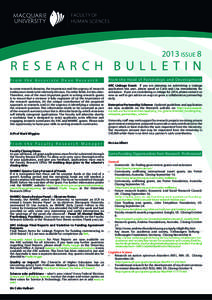 2013 issue 8  RESEARCH BULLETIN From the Associate Dean Research In some research domains, the importance and the urgency of research endeavours tends to be relatively obvious. For other fields, it is less clear.