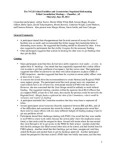 The NCLB School Facilities and Construction Negotiated Rulemaking Tribal Consultation Meetings – Chandler, AZ Thursday June 30, 2011 Committee participants: Arthur Taylor, Merrie Miller White Bull, Jimmie Begay, Regina