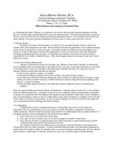 Janice Brown-Silveira, M.A. Licensed Marriage and Family Therapist 1325 Airmotive Way #175S Reno NVPhone: (Office Practices and Consent to Treatment Form As a Marriage and Family Therapist, it is imp