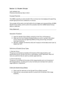 Section 11: Student Groups Last updated: xxxx Previous amendments: March 2013 Purpose/Preamble The UWSA supports an active student life on campus by encouraging and supporting student groups and their endeavors on campus