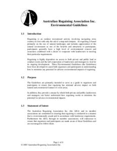 Australian Rogaining Association Inc. Environmental Guidelines 1.1 Introduction Rogaining is an outdoor recreational activity involving navigating cross