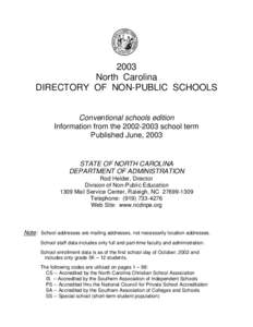 2003 North Carolina DIRECTORY OF NON-PUBLIC SCHOOLS Conventional schools edition Information from the[removed]school term Published June, 2003