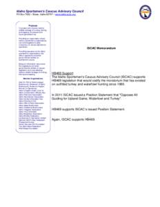 Idaho Sportsmen’s Caucus Advisory Council PO Box 7652 • Boise, Idaho 83707 • www.idahoscac.org Purpose To protect and improve Idaho’s wildlife heritage of hunting, fishing,