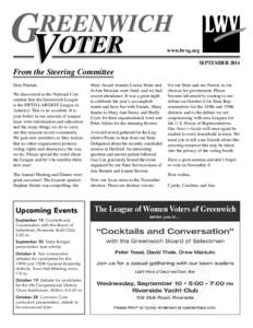 www.lwvg.org SEPTEMBER 2014 From the Steering Committee Dear Friends, We discovered at the National Convention that the Greenwich League