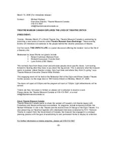 March 13, 2006 (For immediate release) Contact: Michael Wallace, Executive Director, Theatre Museum Canada[removed]