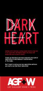 Spilling salt is bad luck, eating peanuts before a big race is not a good idea and dipping apples into honey will ensure the year to come is sweet… Sample our Dark Heart mini menu inspired by the world of superstitions