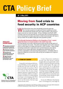 CTA Policy Brief No 1: May 2011 Moving from food crisis to food security in ACP countries