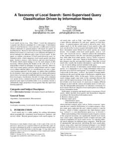 A Taxonomy of Local Search: Semi-Supervised Query Classification Driven by Information Needs Jiang Bian Yi Chang
