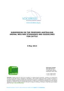SUBMISSION ON THE PROPOSED AUSTRALIAN ANIMAL WELFARE STANDARDS AND GUIDELINES FOR CATTLE 5 May 2013