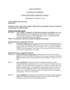 CITY OF NEWTON IN BOARD OF ALDERMEN PUBLIC FACILITIES COMMITTEE AGENDA WEDNESDAY, MARCH 17, 2010 7:15 p.m. Please note early start ROOM 209