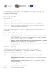 Conference „Insolvency law in Europe: current trends and future perspectives” Thursday, 23 April, 2015 Jūrmala, Latvia 13.30