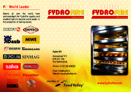World Leader Bakers all over the world have acknowledged the FydroFire quality and enabled Fydro to become world leader in the production of baking stones.