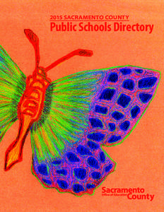 2015 SACRAMENTO COUNTY  Public Schools Directory The Sacramento County Public Schools Directory is an annual publication of the Sacramento County Office of Education (SCOE). The accurate, up-to-date information in this 