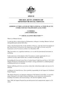 SPEECH THE HON. KEVIN ANDREWS MP MINISTER FOR SOCIAL SERVICES ADDRESS AT THE LAUNCH OF THE NATIONAL ACTION PLAN TO COMBAT HUMAN TRAFFICKING & SLAVERY CANBERRA