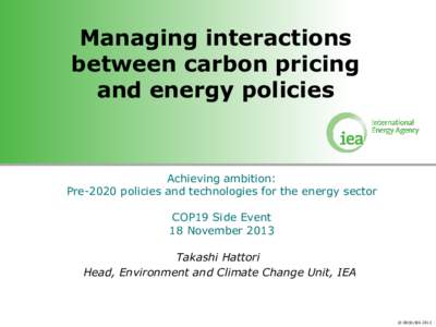 Managing interactions between carbon pricing and energy policies Achieving ambition: Pre-2020 policies and technologies for the energy sector