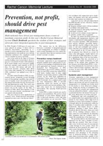 Rachel Carson Memorial Lecture  Prevention, not profit, should drive pest management Multi-nationals have driven pest management down a route of