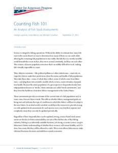 Counting Fish 101 An Analysis of Fish Stock Assessments George Lapointe, Linda Mercer, and Michael Conathan September 27, 2012