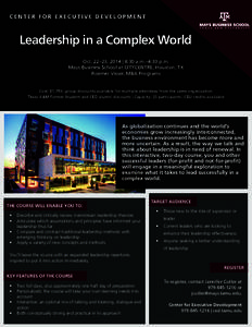 CENTER FOR EXECUTIVE DEVELOPMENT  Leadership in a Complex World Oct. 22–23, 2014 | 8:30 a.m.–4:30 p.m. Mays Business School at CITYCENTRE, Houston, TX Roemer Visser, MBA Programs