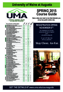 University of Maine at Augusta  SPRING 2015 Course Guide  Take a class you need or one that interests you