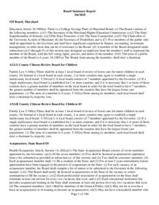 Board Summary ReportBoard, Maryland Education Articlea): There is a College Savings Plans of Maryland Board. (c) The Board consists of the following members: (c)(1) The Secretary of the Maryland Hi