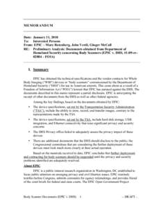 MEMORANDUM Date: January 11, 2010 To: Interested Persons From: EPIC – Marc Rotenberg, John Verdi, Ginger McCall RE: Preliminary Analysis: Documents obtained from Department of Homeland Security concerning Body Scanners