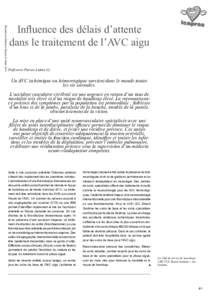 éducation du Patient et Enjeux de Santé, 2014  Influence des délais d’attente dans le traitement de l’AVC aigu Professeur Patrice Laloux (1)