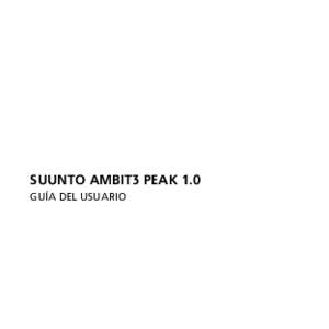 SUUNTO AMBIT3 PEAK 1.0 GUÍA DEL USUARIO 1 SEGURIDAD ....................................................................................... 6 2 Primeros pasos ...........................................................