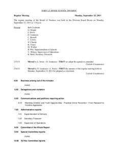 FORT LA BOSSE SCHOOL DIVISION Regular Meeting Monday, September 23, 2013  The regular meeting of the Board of Trustees was held in the Division Board Room on Monday,