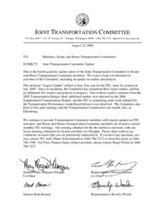 JOINT TRANSPORTATION COMMITTEE P.O. Box 40937 · 531 15th Avenue S.E. · Olympia, Washington 98504 · ([removed] · http://www1.leg.wa.gov/jtc August 23, 2006  TO: