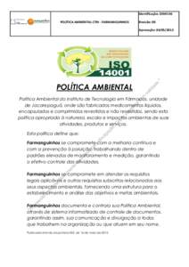 Identificação: DSMS 06 POLÍTICA AMBIENTAL CTM - FARMANGUINHOS Revisão: 00 Aprovação: 