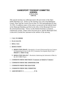 HAINESPORT TOWNSHIP COMMITTEE AGENDA JUNE 24, 2014 6:00 P.M.  This special meeting was called pursuant to the provisions of the Open