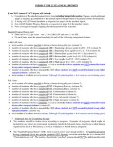 FORMAT FOR CLCP ANNUAL REPORTS  Your 2013 Annual CLCP Report will include: 1. Completion of the attached annual report form including budget information (8 pages, attach additional pages as desired) or completion of the 